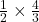 \frac{1}{2}\times\frac{4}{3}